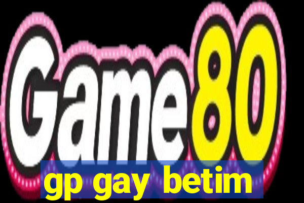 gp gay betim